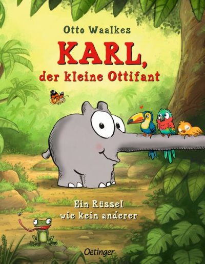 Cover: Karl, der kleine Ottifant – Ein Rüssel wie kein anderer
